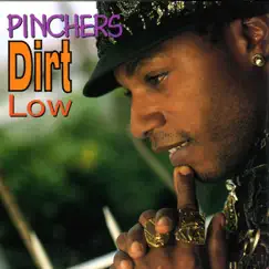 Dirt Low by Pinchers album reviews, ratings, credits