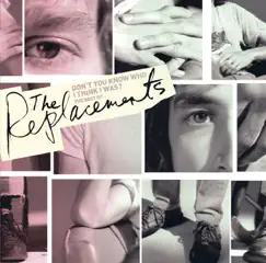 Don't You Know Who I Think I Was? - The Best of the Replacements by The Replacements album reviews, ratings, credits