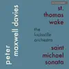 Peter Maxwell Davies: St. Thomas Wake and Saint Michael Sonata album lyrics, reviews, download