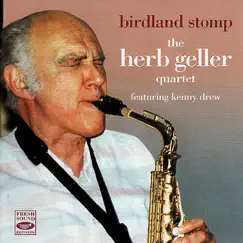 Birdland Stomp (feat. Kenny Drew) by The Herb Geller Quartet album reviews, ratings, credits
