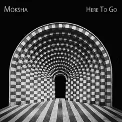 Here To Go by Moksha album reviews, ratings, credits