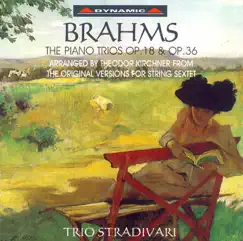 Brahms: The Piano Trios, Op. 18 & 36 (Arranged from String Sextets) by Trio Stradivari album reviews, ratings, credits