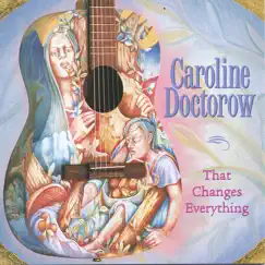 That Changes Everything by Caroline Doctorow album reviews, ratings, credits