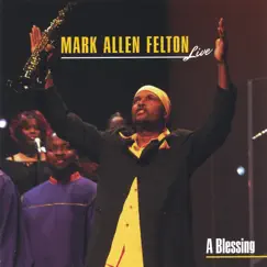 A Blessing by Mark Allen Felton album reviews, ratings, credits