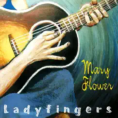 Ladyfingers by Mary Flower album reviews, ratings, credits