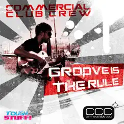 Groove Is The Rule by Commercial Club Crew album reviews, ratings, credits