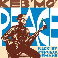 Peace...Back By Popular Demand by Keb' Mo' album reviews, ratings, credits