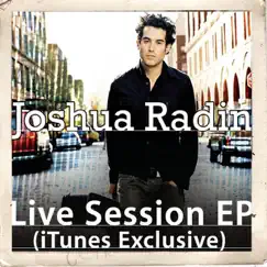 Live Session (iTunes Exclusive) - EP by Joshua Radin album reviews, ratings, credits