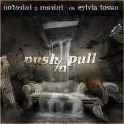 Push N Pull (feat. Sylvia Tosun) (feat. Sylvia Tosun) [Donni Hotwheel Nitrous Mix] Song Lyrics