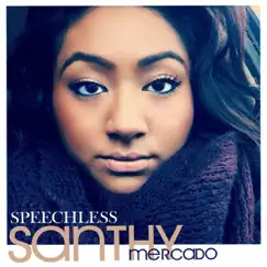 Speechless - Single by Santhy Mercado album reviews, ratings, credits
