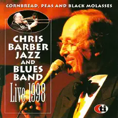 Cornbread, Peas and Black Molasses - Live 1998 by Chris Barber's Jazz & Blues Band album reviews, ratings, credits