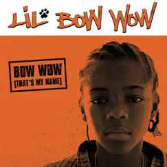 Bow Wow (That's My Name) - Single by Bow Wow album reviews, ratings, credits