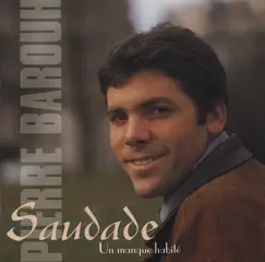 Saudade (Un manque habité) by Pierre Barouh album reviews, ratings, credits