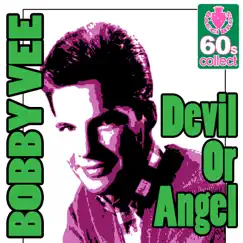 Devil Or Angel (Digitally Remastered) Song Lyrics