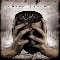 Confessions Of A Twisted Mind by Chaos Beyond album reviews, ratings, credits