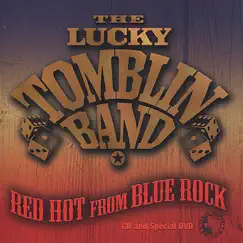 Red Hot From Blue Rock by The Lucky Tomblin Band album reviews, ratings, credits