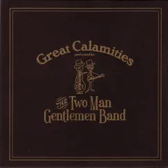 Great Calamities by The Two Man Gentlemen Band album reviews, ratings, credits