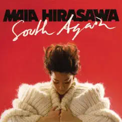 South Again - Single by Maia Hirasawa album reviews, ratings, credits
