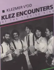 Klez Encounters of the Yiddish Kind by Klezmer V'od album reviews, ratings, credits
