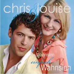 Wahnsinn einfach Wahnsinn - Single by Chris & Louise album reviews, ratings, credits