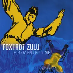 Frozen In Time by Foxtrot Zulu album reviews, ratings, credits