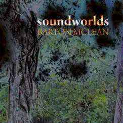 Soundworlds by Petersburgh Electrophilharmonia, Barton McLean, E. Michael Richards, Barbara Dechario, Keith Notrab, Linda Green & Priscilla McLean album reviews, ratings, credits