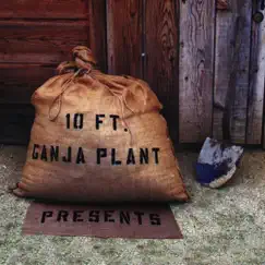 10 Ft. Ganja Plant Presents by 10 Ft. Ganja Plant album reviews, ratings, credits