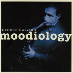 Moodiology by George Garzone album reviews, ratings, credits