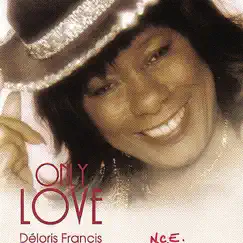 Only Love by Déloris Francis album reviews, ratings, credits