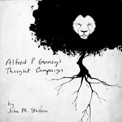 Alfred P Ginney's Thought Campaign by John M. Stassen album reviews, ratings, credits