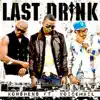 Last Drink (feat. Voicemail) - Single album lyrics, reviews, download