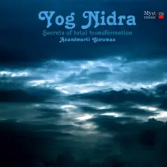 Yog Nidra - Secrets of Total Transformation by Anandmurti Gurumaa album reviews, ratings, credits