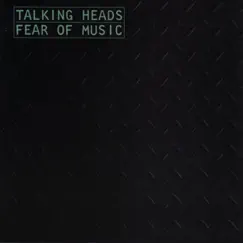Fear of Music by Talking Heads album reviews, ratings, credits