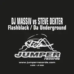 Flashblack / Da Underground - Single by Dj Massiv vs. Steve Dexter album reviews, ratings, credits