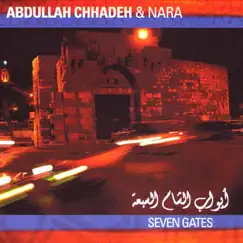 Seven Gates by Abdulleh Chhadeh & Nara album reviews, ratings, credits