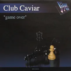 Game Over - EP by Club Caviar album reviews, ratings, credits