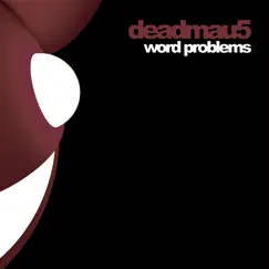 Word Problems - Single by Deadmau5 album reviews, ratings, credits