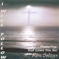I Will Follow by Ken Soltys album reviews, ratings, credits