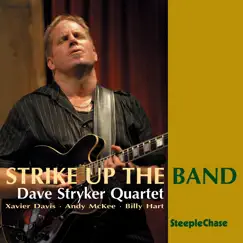 Strike Up the Band by Dave Stryker album reviews, ratings, credits