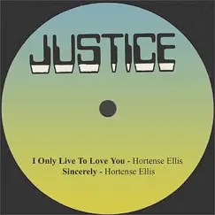 I Only Live To Love You / Sincerely - Single by Hortense Ellis album reviews, ratings, credits