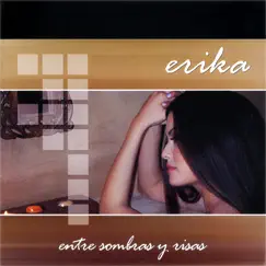 Entre Sombras y Risas by Erika album reviews, ratings, credits