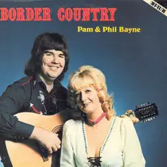 Border Country by Pam & Phil Bayne album reviews, ratings, credits