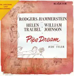 Pipe Dream (Original 1955 Broadway Cast Recording) by Rodgers & Hammerstein, Helen Traubel, William Johnson & Judy Tyler album reviews, ratings, credits