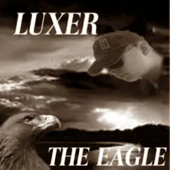 The Eagle by Luxer album reviews, ratings, credits