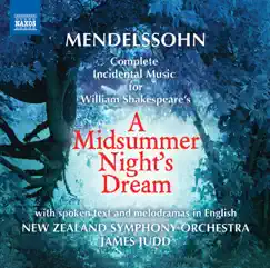 Mendelssohn: A Midsummer Night's Dream (with spoken text and melodramas in English) by David Timson, Jenny Wollerman, Nota Bene Choir, Peter Kenny, New Zealand Symphony Orchestra, Pepe Becker, Adrian Grove, Tom Mison, Varsity Voices, James Judd, Emily Raymond, Gunnar Cauthery & Anne-Marie Piazza album reviews, ratings, credits
