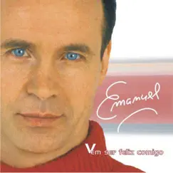 Vem ser feliz comigo by Emanuel album reviews, ratings, credits