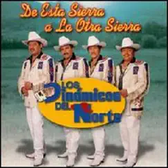 De Esta Sierra A La Otra Sierra by Los Dinámicos del Norte album reviews, ratings, credits