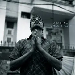Namaste Sate by Aradhna album reviews, ratings, credits