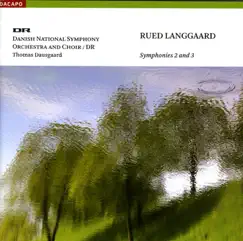Langgaard: Symphonies Nos. 2 and 3 by Inger Dam-Jensen, Danish National Choir, Thomas Dausgaard, Danish National Symphony Orchestra & Per Salo album reviews, ratings, credits
