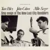 Tom Paley, John Cohen and Mike Seeger Sing Songs of the New Lost City Ramblers album lyrics, reviews, download